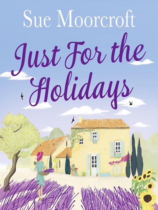 Title details for Just for the Holidays by Sue Moorcroft - Available